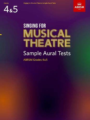 Singing for Musical Theatre Sample Aural Tests, ABRSM Grades 4 & 5, from 2020: Abrsm 2020 - Tests (Specimen Aural Tests (ABRSM))