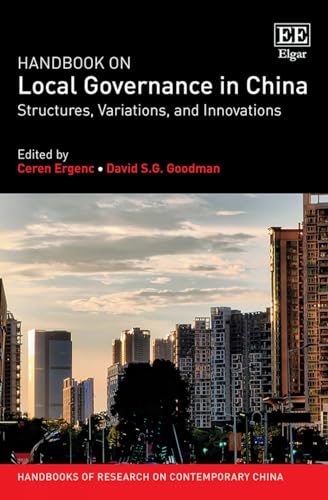 Handbook on Local Governance in China : Structures, Variations, and Innovations