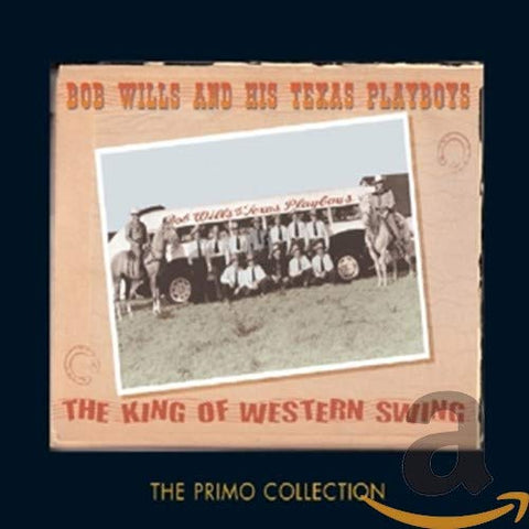 Bob Wills & His Texas Playboys - The King Of Western Swing [CD]