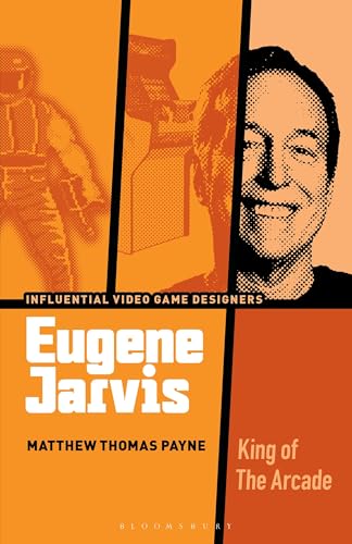 Eugene Jarvis : King of the Arcade