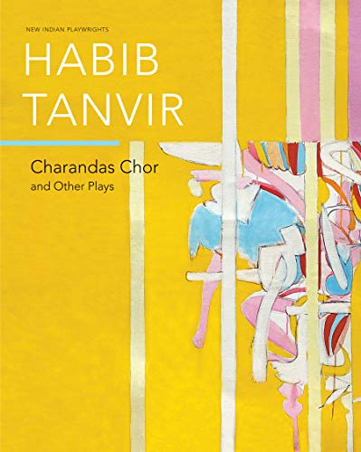 Charandas Chor: And Other Plays (New Indian Playwrights)