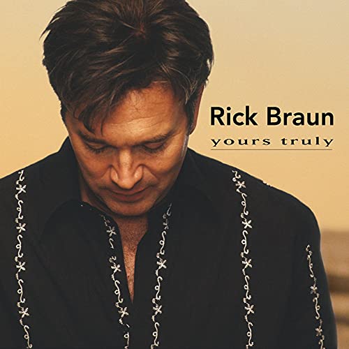 Rick Braun - Yours Truly [CD]