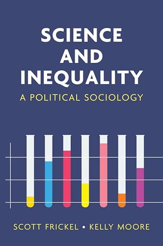 Science and Inequality : A Political Sociology