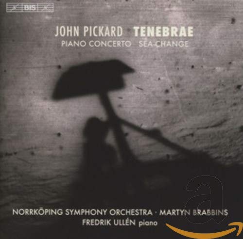 Ullennorrkoping Sobrabbins - Pickard: Tenebrae | Piano Concerto | Sea Change (Martyn Brabbins) [CD]