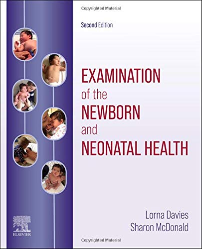Examination of the Newborn and Neonatal Health: A Multidimensional Approach, 2e