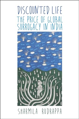 Discounted Life: The Price of Global Surrogacy in India