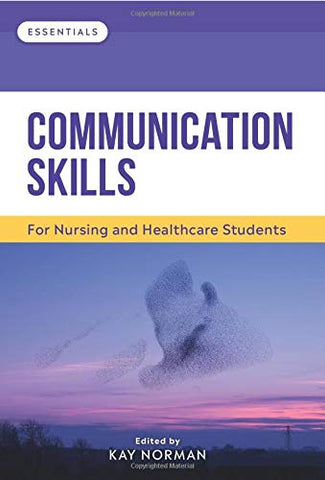 Communication Skills: For Nursing and Healthcare Students (Essentials)