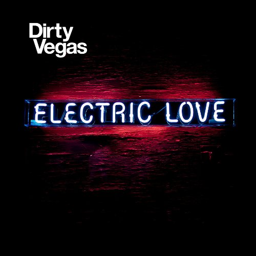 DIRTY VEGAS - ELECTRIC LOVE [CD]