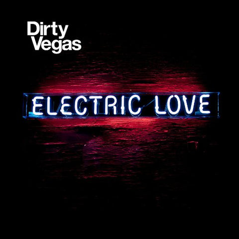 DIRTY VEGAS - ELECTRIC LOVE [CD]