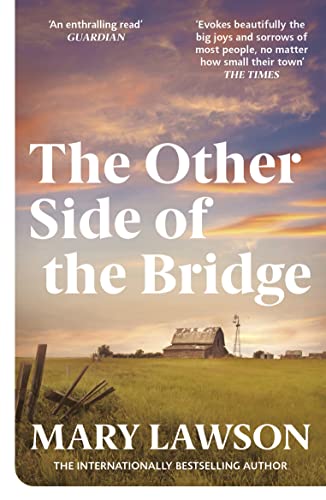 The Other Side of the Bridge: Discover the author Graham Norton praised for her ‘poised, elegant prose, paired with quiet drama that will break your heart.’