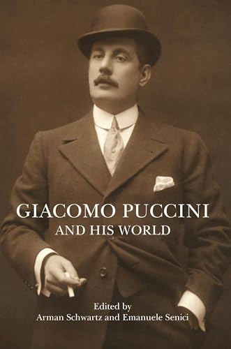 Giacomo Puccini and His World