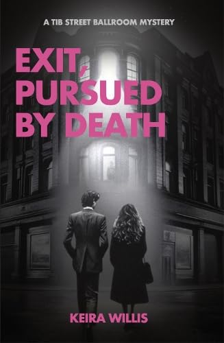 Exit, Pursued by Death : A Tib Street Ballroom Mystery : 2