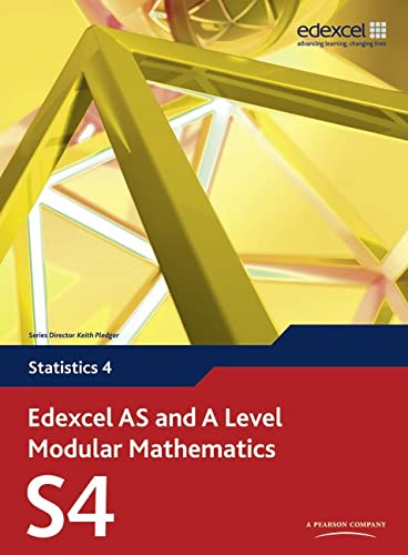 Edexcel AS and A Level Modular Mathematics - Statistics 4