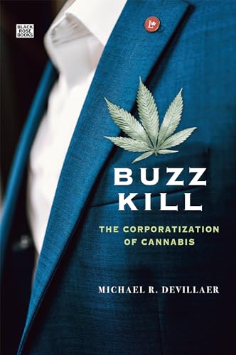 Buzz Kill - The Corporatization of Cannabis