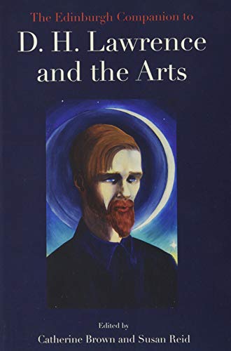 The Edinburgh Companion to D. H. Lawrence and the Arts