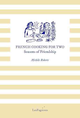 French Cooking for Two: Seasons of Friendship [Broché] [2025] Roberts, Michele