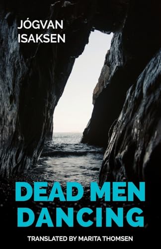 Dead Men Dancing: 86 (Norvik Press Series B: English Translations of Scandinavian Literature)