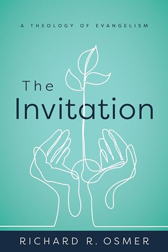 The Invitation: A Theology of Evangelism