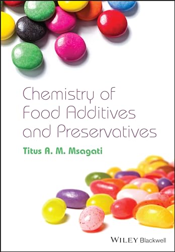 The Chemistry Of Food Additives And Preservatives