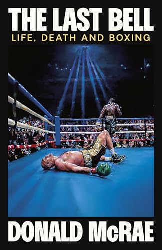 The Last Bell : Life, Death and Boxing