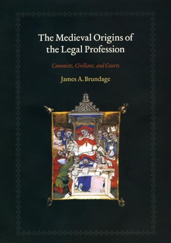 The Medieval Origins of the Legal Profession: Canonists