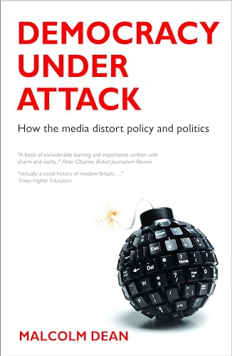 Democracy under Attack : How the Media Distort Policy and Politics