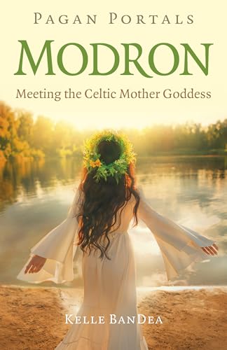 Pagan Portals - Modron : Meeting the Celtic Mother Goddess