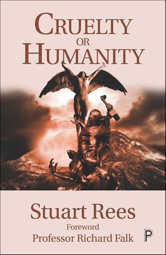 Cruelty or Humanity : Challenges, Opportunities and Responsibilities
