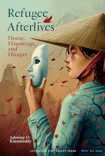 Refugee Afterlives: Home, Hauntings, and Hunger : 97