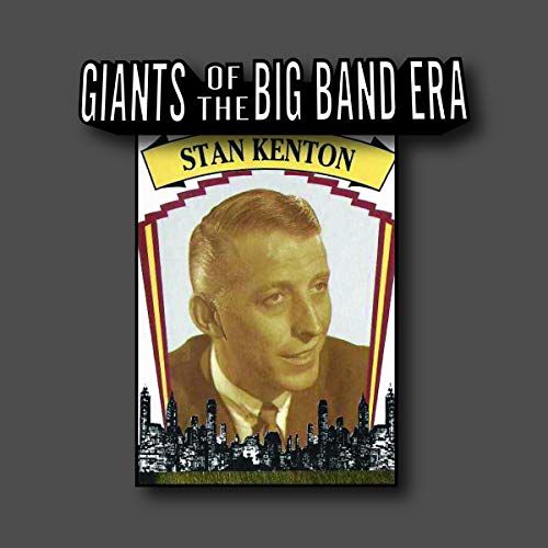 Stan Kenton - Giants Of The Big Band Era [CD]