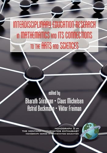 Interdisciplinary Educational Research in Mathematics and Its Connections to the Arts and Sciences