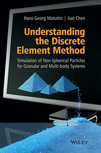 Understanding the Discrete Element Method : Simulation of Non-Spherical Particles for Granular and Multi-body Systems