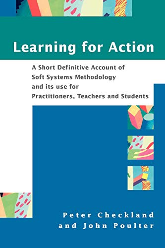 Learning For Action: A Short Definitive Account of Soft Systems Methodology