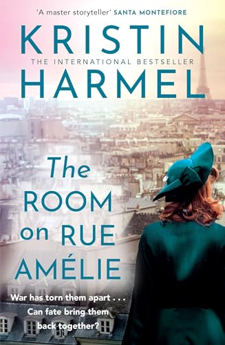 The Room on Rue Amelie : A powerful novel of fate, resistance, and family by a New York Times bestselling author