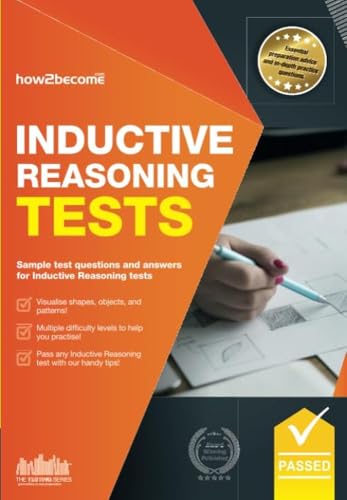 Inductive Reasoning Tests: 100s of Sample Test Questions and Detailed Explanations (How2Become)
