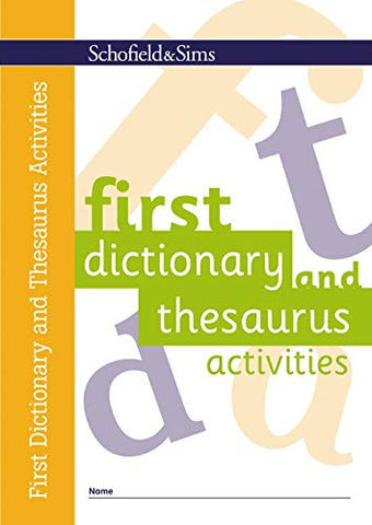 First Dictionary and Thesaurus Activities: KS1/KS2, Ages 5-9