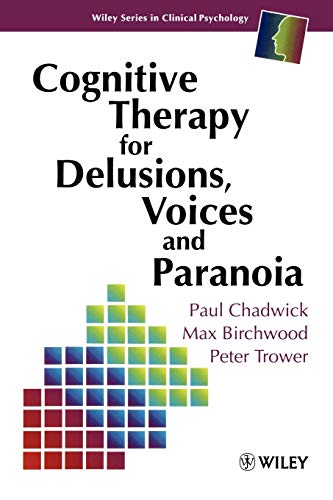 Cognitive Therapy for Delusions