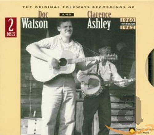 Doc Watson and Clarence Ashley - Original Folkways Recordings of Doc Watson and Clarence Ashley, 1960-1962 [CD]