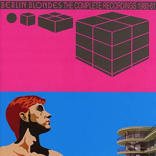 BERLIN BLONDES - THE COMPLETE RECORDINGS 1980-81 [CD]