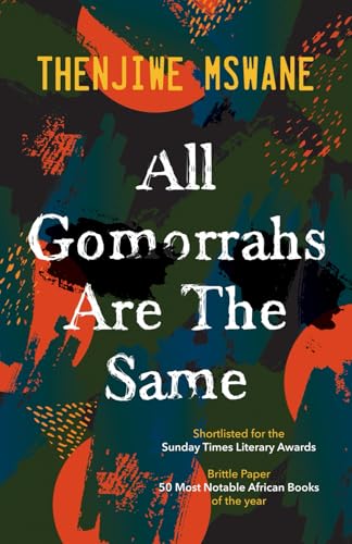 All Gomorrahs are the Same : Shortlisted for the Sunday Times Literary Award 2022