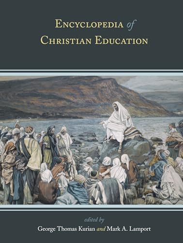 Encyclopedia of Christian Education : 3 Volumes