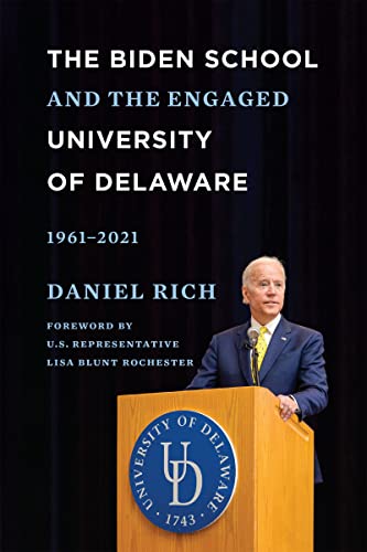 The Biden School and the Engaged University of Delaware