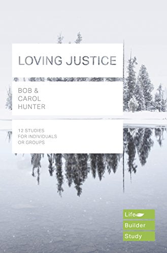 Loving Justice (Lifebuilder Study Guides) (Lifebuilder Bible Study Guides)
