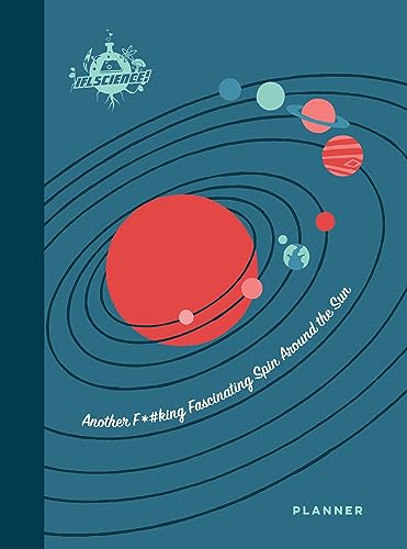 IFLScience: Another F*#king Fascinating Spin Around the Sun : A 12-Month Undated Planner