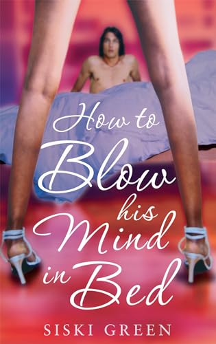 How To Blow His Mind In Bed