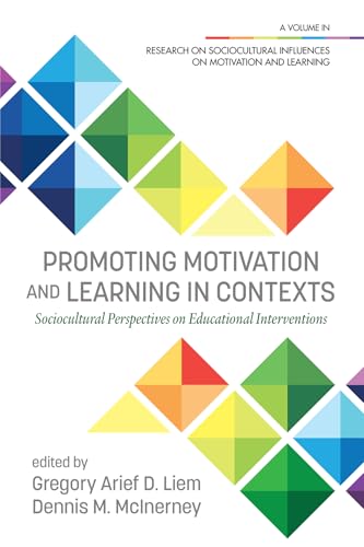 Promoting Motivation and Learning in Contexts : Sociocultural Perspectives on Educational Interventions