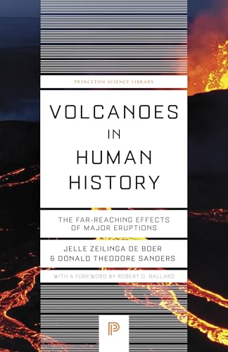Volcanoes in Human History : The Far-Reaching Effects of Major Eruptions