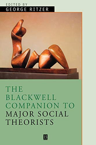 The Blackwell Companion to Major Classical Social Theorists