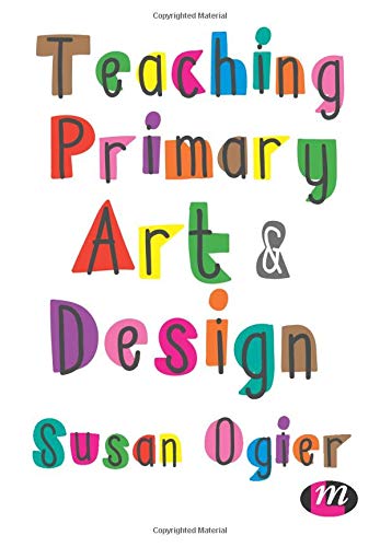Teaching Primary Art and Design