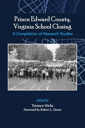Prince Edward County, Virginia School Closing : A Compilation of Research Studies